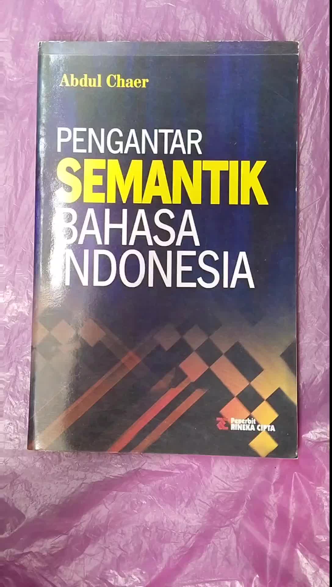 PENGANTAR SEMANTIK BAHASA INDONESIA : ABDUL CHAER Soft Cover
